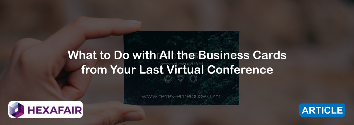 What to Do with your Virtual Conference Business Cards