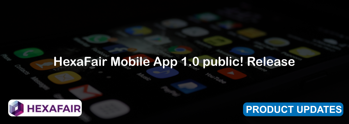 HexaFair Mobile App 1.0 public! Release