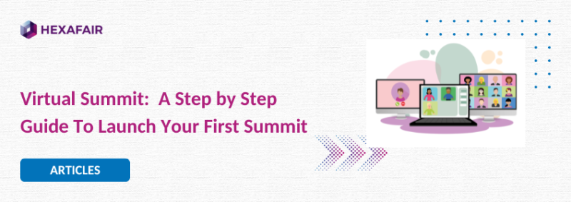 VIRTUAL SUMMIT: A STEP BY STEP GUIDE TO CREATING, HOSTING, AND LAUNCHING YOUR FIRST SUMMIT