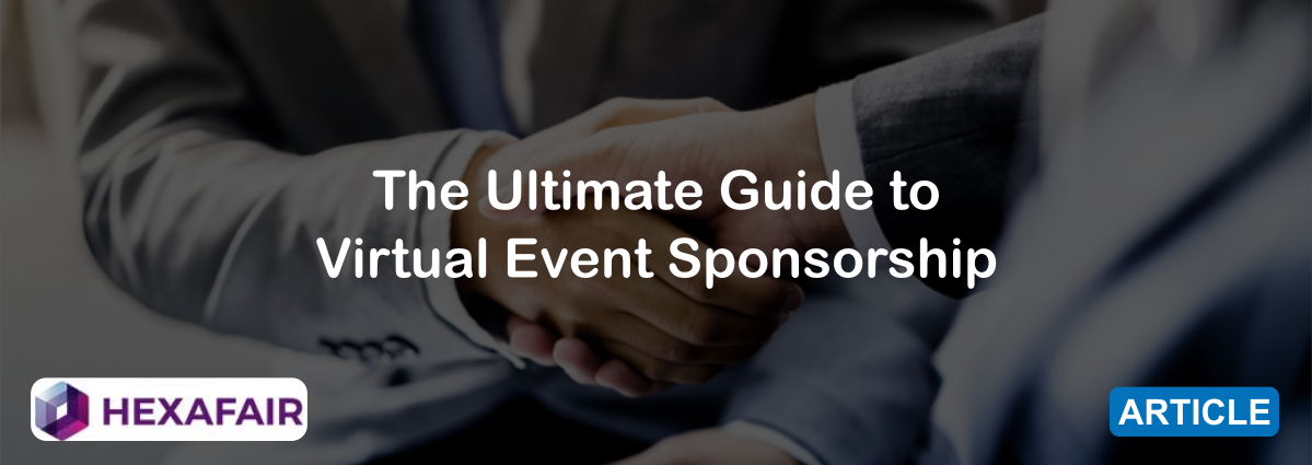 7 Powerful Ideas for Virtual Event Sponsorship & Packages