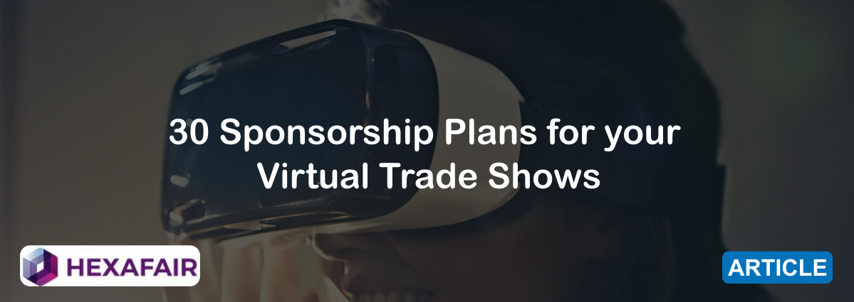 35 Stunning Ideas to Get Virtual Trade Show Sponsorship