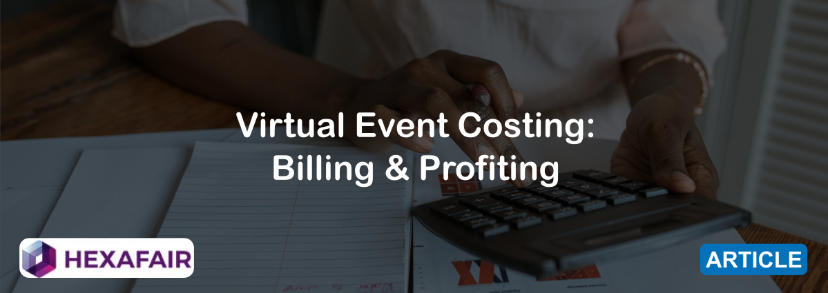 Virtual Events Costing: Billing & Profiting