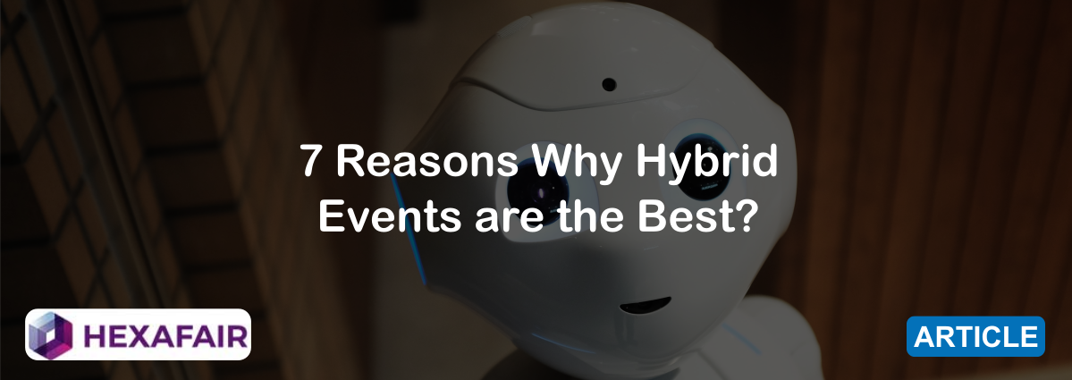 Why Hybrid Event Software is Best: 7 Reasons To Know