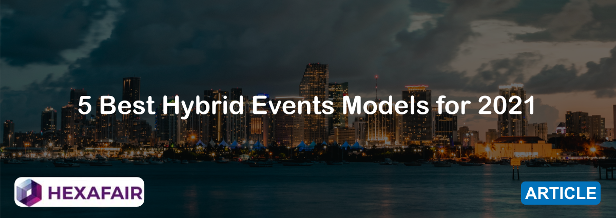 Top 5 Current Hybrid Event Models in 2022