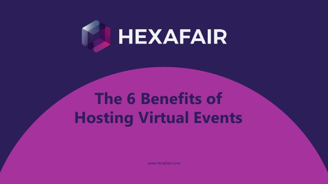 The 6 benefits of hosting virtual events – Presentation