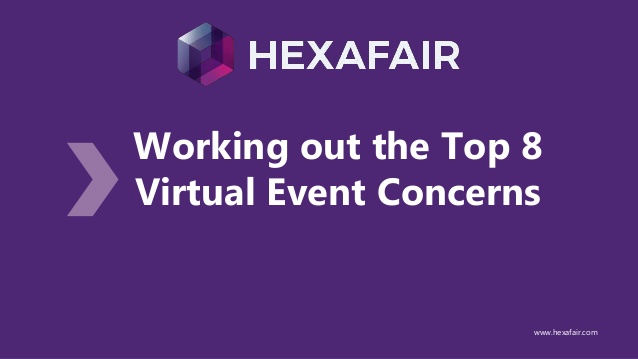 Working out the Top 8 Virtual Event Concerns – Presentation