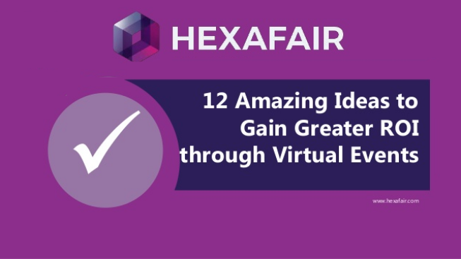 12 amazing ideas to gain greater roi through virtual events – Presentation