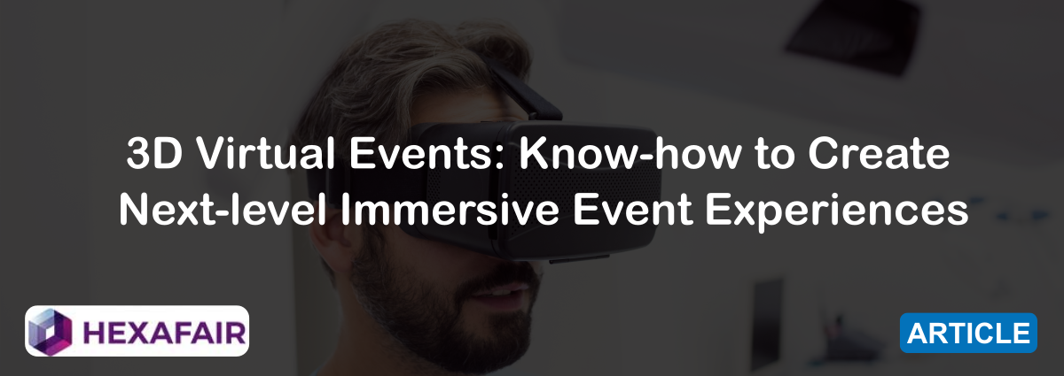 How to Create a Next-level Immersive Virtual Event