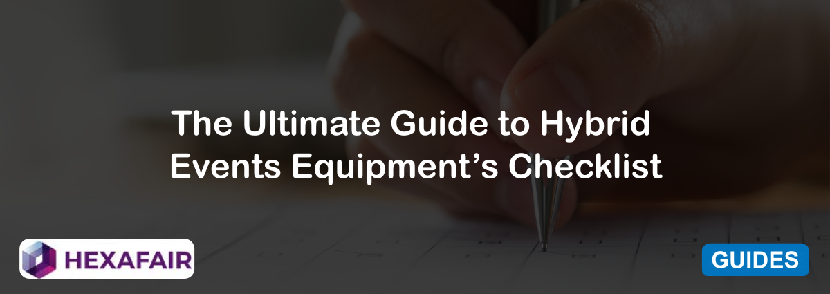 The Ultimate Guide to Hybrid Event Equipment Checklist