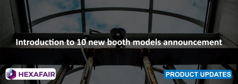 Introduction to 10 new booth models announcement