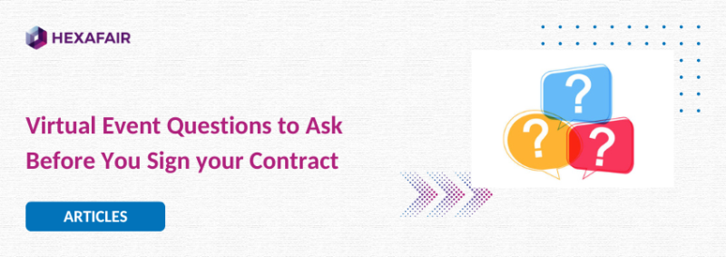 21 Virtual Event Questions to Ask Before You Sign your Contract