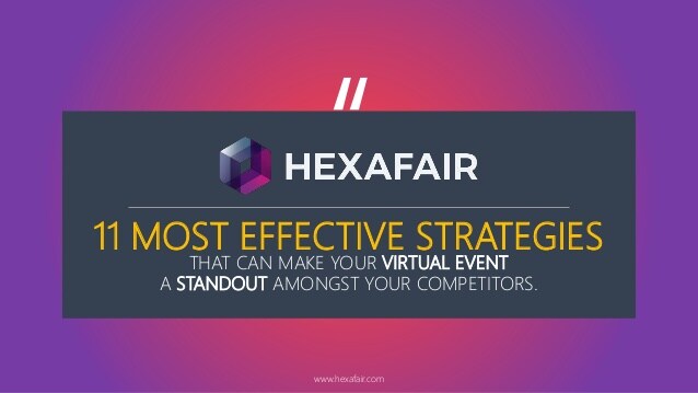 11 most effective strategies that can make your virtual event a standout amongst your competitors – Presentation