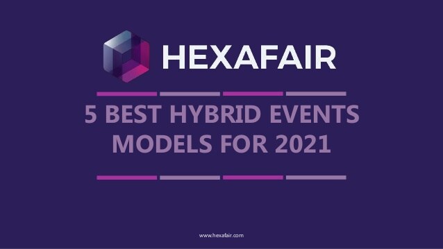 5 best hybrid events models for 2021 – Presentation