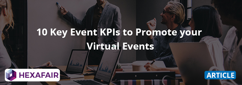 Virtual Event Promotion Ideas – 10 KPIs to Follow on Your Next Events