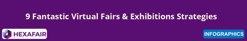 9 Fantastic Virtual Fairs & Exhibitions Strategies