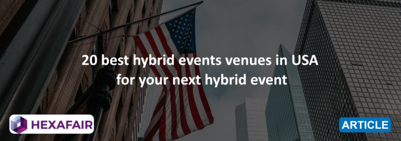 20 best hybrid events venues in USA for your next hybrid event