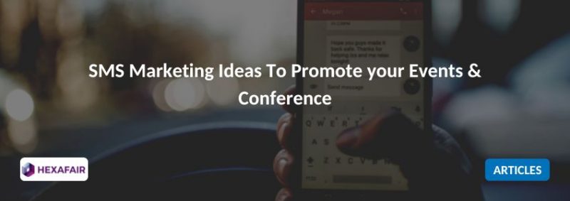 SMS Marketing Ideas To Promote your Events & Conference