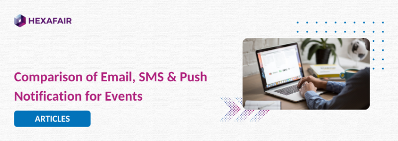 Comparison of Email, SMS & Push Notification for Events