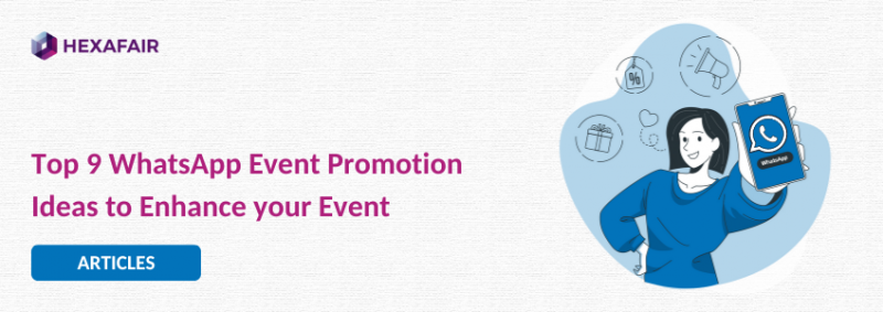How to Use WhatsApp for Event Promotion – Enhance your Events